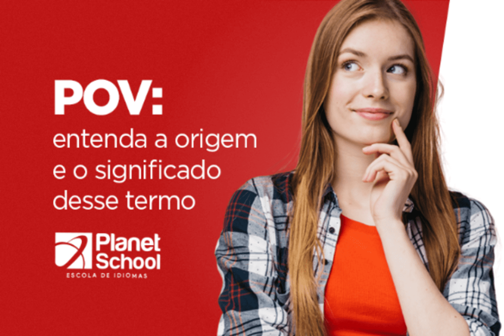 Entenda o motivo de se utilizar o termo "POV"