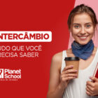 Tudo o que você precisa saber sobre intercâmbio